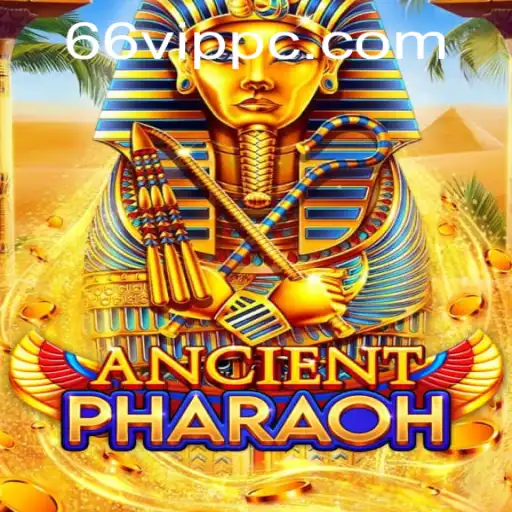 Explore the Thrilling World of AncientPharaoh with the Exclusive Keyword 66vip